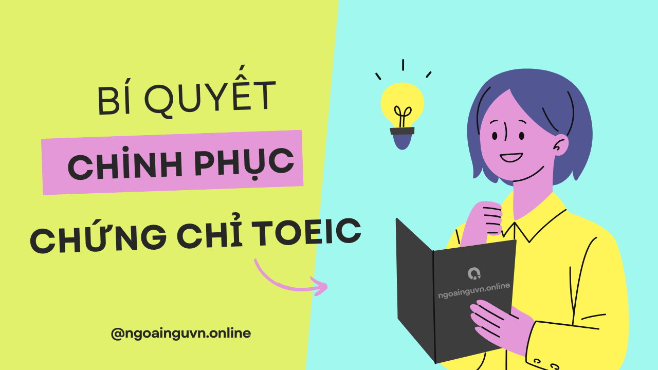 Bí kíp chinh phục TOEIC điểm cao